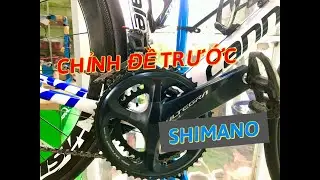 Cách Chỉnh Đề Trước Xe Đạp Shimano! How to Adjust a Front Derailleur