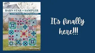 🌟 Introducing ... the Barn Star Sampler Quilt book by Shelley Cavanna of Cora's Quilts 🌟
