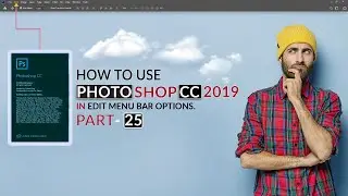 How to use photoshop cc in edit menu bar options Part-25 | Hindi.