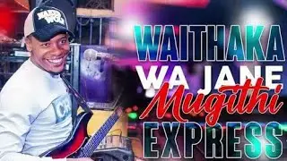 Waithaka wa Jane Nonstop Mugithi Mix &ndash; Best Kikuyu Hits