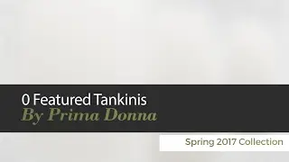 10 Featured Tankinis By Prima Donna Spring 2017 Collection