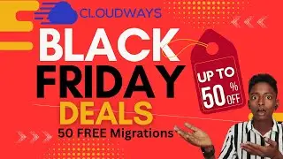 Cloudways Black Friday Deals: 50% OFF + 50 FREE Migrations (Promo Code) | 2025 Hosting Offer