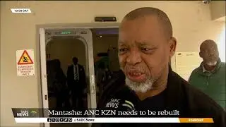 ANC NWC Meeting | KZN needs to be rebuilt, not disbanded: Mantashe
