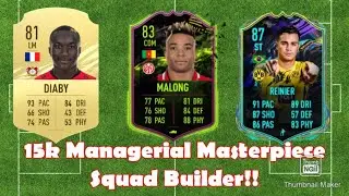 15k managerial masterpiece squad builder!! (Fifa 21)