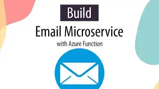 Build an Email Microservice -  As an Azure Service Bus Function