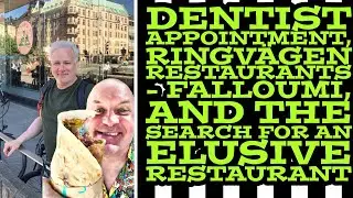 210615 Dentist Appointment, Ringv&auml;gen Restaurants   Falloumi, and the search for an Elusive Restaur