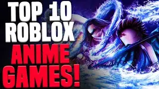 Top 10 Best Roblox Anime Roleplay games