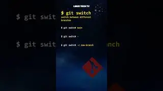 12. Git tutorial | git switch command @LinuxTechTV pro Git