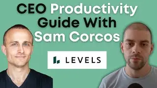 CEO Productivity Guide with Sam Corcos