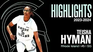 HIGHLIGHTS Teisha Hyman, 2023-2024 season