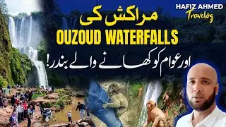 Visit MOST BEAUTIFUL Ouzoud Waterfall in Morocco | Hafiz Ahmed Travelog