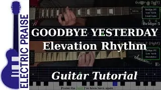 GOODBYE YESTERDAY - Elevation Rhythm | Electric Guitar Playthrough (With TABS)