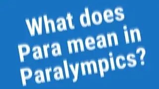 What does Para mean in Paralympics?
