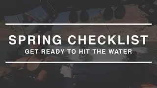 Get Your Boat Ready for the Water! | Spring Checklist