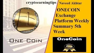ONECOIN Exchange Platform Weekly Summary 5th Week
