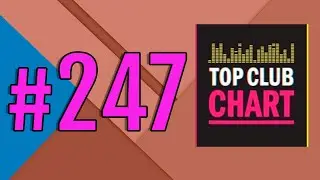 Top Club Chart #247 - Top 25 Dance Tracks (11.01.2020)