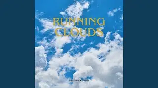 Running Clouds