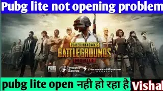 pubg lite not starting | pubg lite not open problem | pubg lite problem | Vishal Tyagi
