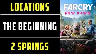 The Beginning - 2 Springs | Loot Locations | Far Cry New Dawn