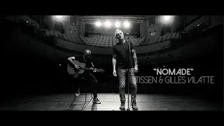 Tissen & Gilles Vilatte - Nomade (clip vid&eacute;o)