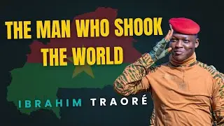 Ibrahim Traor&eacute; || Africa's Defiance Against Western Hegemony | A New Era for Africa #020 || Noaming