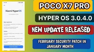 POCO X7 PRO HYPER OS 3.0.4.0 NEW UPDATE RELEASED| FEBRUARY SECURITY PATCH RELEASE 