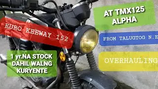 TMX125 ALPHA OVERHAULING AT EURO KEEWAY 152 1 YR.NA STOCK DAHIL WALANG KURYENTE