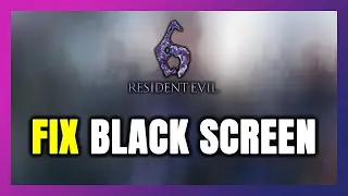 Как исправить черный экран в Resident Evil 6!