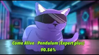 Come Alive - Pendulum (Expert plus) 90.56%