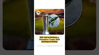 PAF Jets to Perform at Champions Trophy 2025 Opening Ceremony