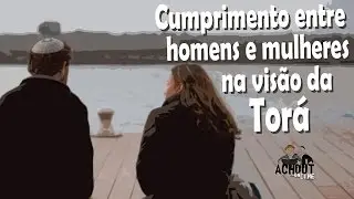 Cumprimento entre homens e mulheres na visão da Torá - Programa Láma Rabino 54