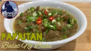 PAPAITAN ( BALAT NG BAKA ) | #papaitanbaka | BUKOD SA KILAWIN TIYAK KAYO'Y MASASARAPAN PROMISE