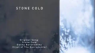 [Remix] Stone Cold — Crypt of The Necrodancer