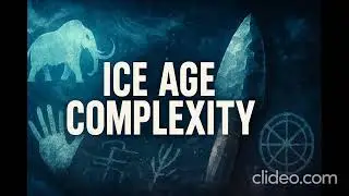 Shocking Truth About Ice Age Hunter-Gatherers! Ice Age Societies: Complex and Diverse! The Ice Age!