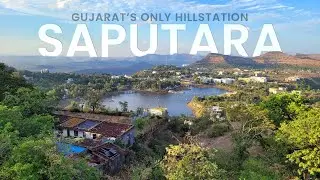 Vlog 47 | SAPUTARA - Gujarat's only Hill Station | Lake Garden | Table Land | Sunrise Point