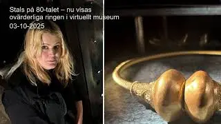 Stals p&aring; 80-talet &ndash; nu visas ov&auml;rderliga ringen i virtuellt museum