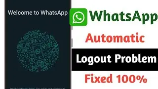 Проблема автоматического выхода из WhatsApp || Как исправить проблему автоматического выхода из W...