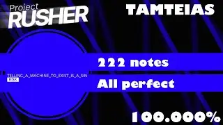 TAMTEIAS 100% PERFECT [CLIMAX 9] - Project: RUSHER