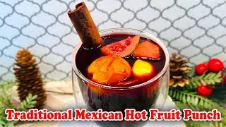 Traditional Mexican Hot Fruit Punch