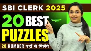20 BEST PUZZLES FOR SBI CLERK PRELIMS 2025 | Most Expected Puzzles All Types SBI Clerk 2025 | Smriti