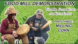 Food Mill Demonstration with Dr. Frank Kutka - Part 3: Milling Corn