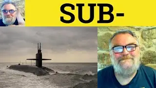 😎 Sub- Prefix Meaning - The Prefix Sub Defined - Sub- Definition - Sub Examples - Submarine  Subway