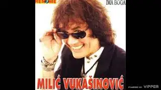 Milic Vukasinovic - Kad joj pjevam gange - (Audio 2004)