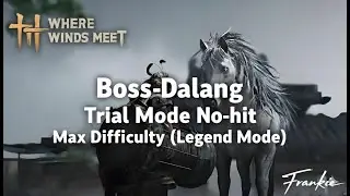 [Game] Where Winds Meet Boss-Dalang Trial Mode  No-Hit Max Difficulty (Legend Mode)