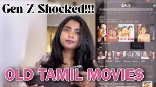 Gen Z Girl Reacts to Iconic Old Tamil Movies for the FIRST Time 🤯 | Vintage Kollywood Reaction