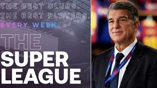 The TRUTH about Joan Laporta's words on The Super League...