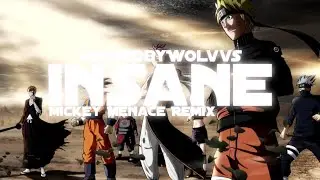 RaisedbyWolvvs「AMV」 - INSANE (Mickey Menace Remix)