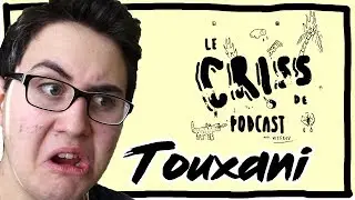 Le Criss de Podcast #0 - Touxani