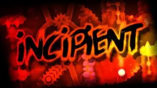 INCIPIENT [Extreme Demon] by Jenkins 100% | Geometry Dash 2.113
