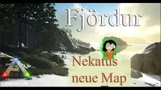 ARK Mod Map- FJ&ouml;RDUR Neue Map von Nekatus und Trappel22/ Ank&uuml;ndigung